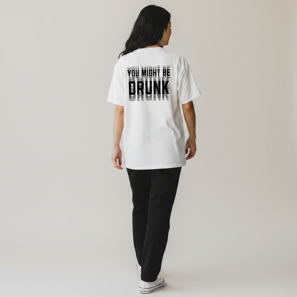 You Might Be Drunk – Graphic T-Shirt (White) | BUZZED CO.